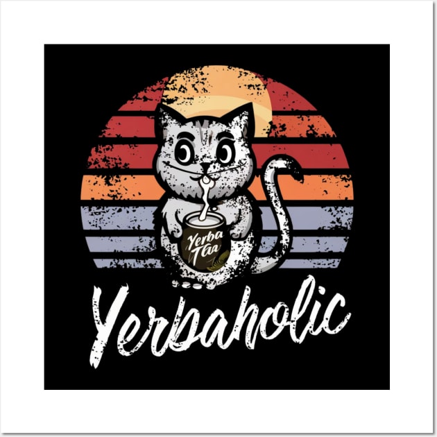 Yerbaholic Wall Art by Dylante